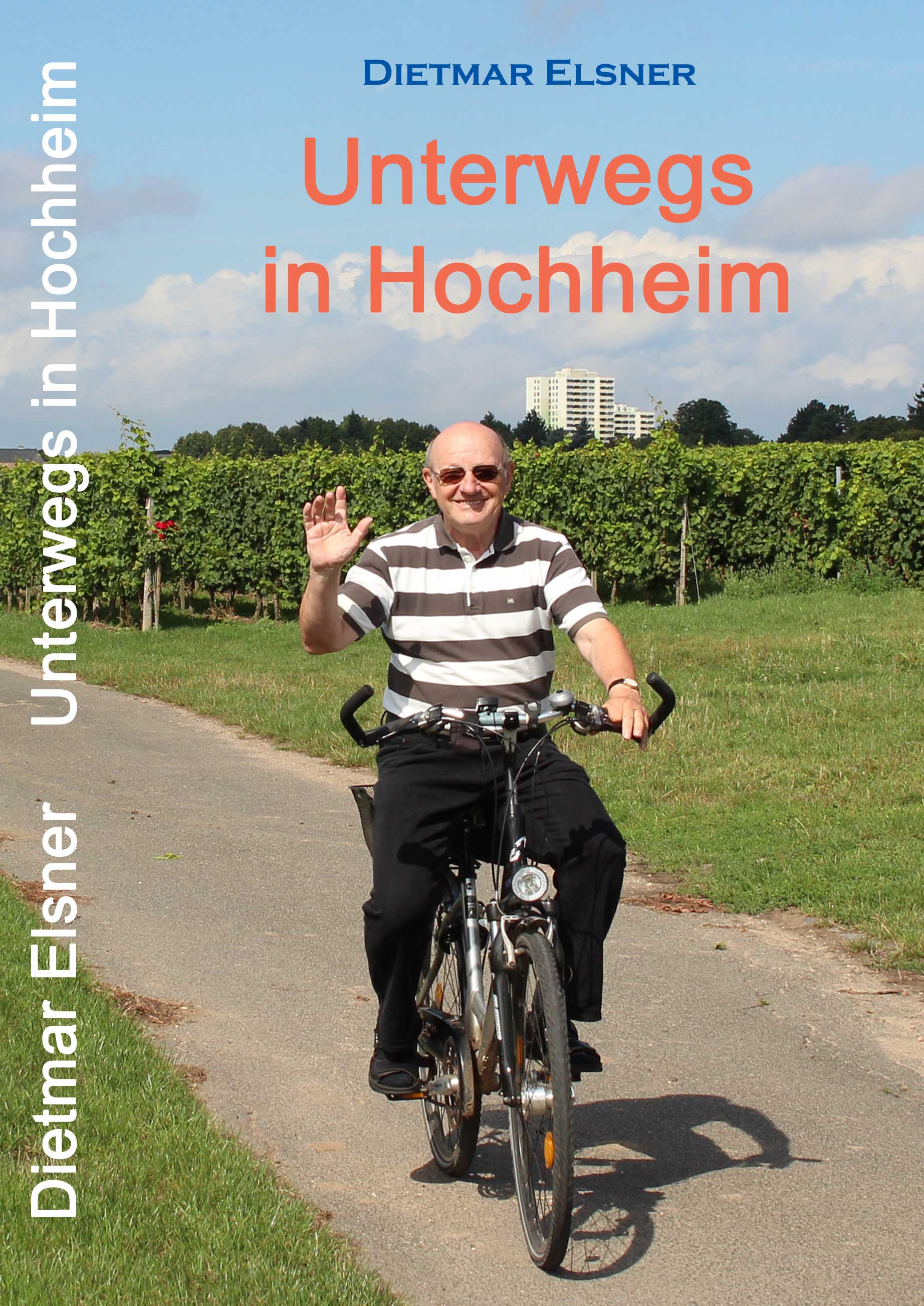 Dietmar Elsner: Unterwegs in Hochheim